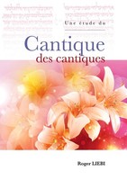 Une éTude Du Cantique Des Cantiques, Roger Liebi