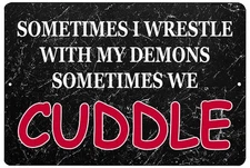 Funny Sarcastic Metal Tin Sign Wall Decor Man Cave Bar Wrestle With Demons Cu...