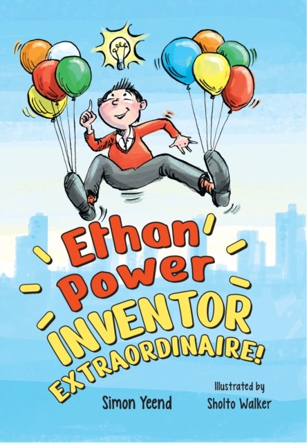 Ethan Power, Inventor Extraordinaire! Fluency 7 by Simon Yeend (Paperback Book)