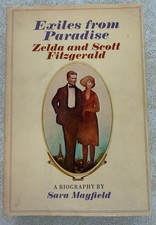 Exiles from Paradise Zelda and Scott Fitzgerald by Sara Mayfield - HC/DJ