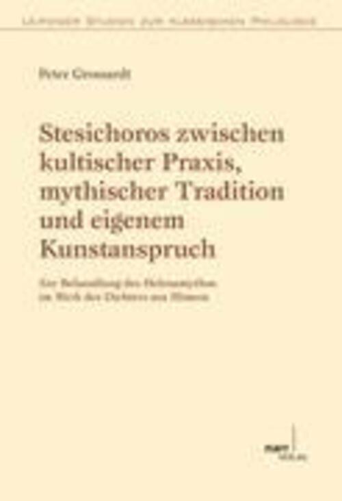 Thumbnail - Stesichoros Zwischen Kultischer Praxis, Mythischer Tradition Und
