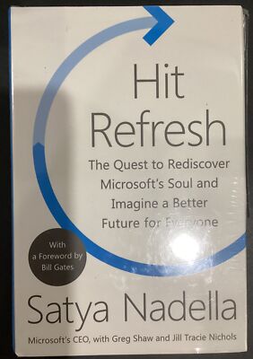 Hit Refresh The Quest To Rediscover Microsoft s Soul