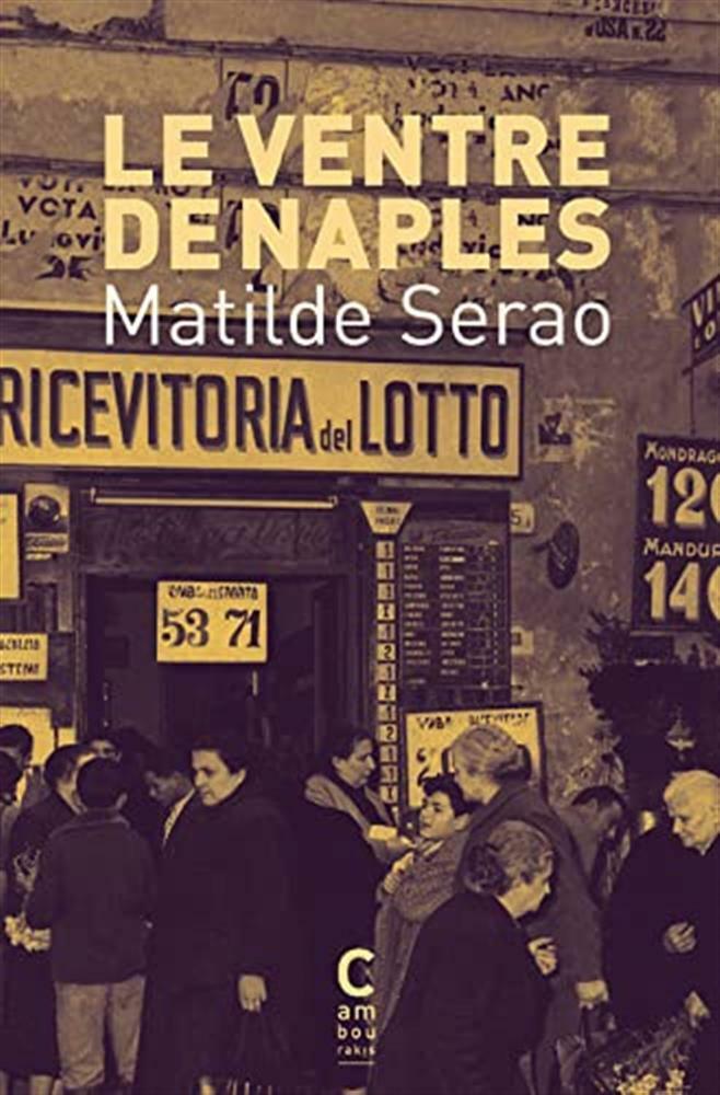 Le ventre de naples - Serao Matilde