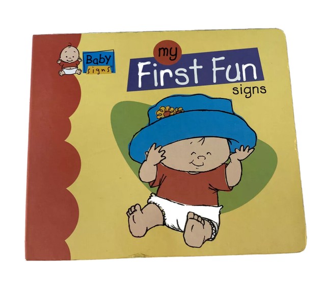 My First Fun Signs (Baby Signs) Board Book by Linda Acredelo; Susan Goodwyn eBay