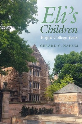 Eli's Children Bright College Years Gerard G. Nahum Taschenbuch Englisch 2016