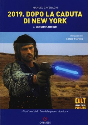 Libro - Manuel Cavenaghi - 2019. Dopo La Caduta Di New York Di Sergio Martino  -
