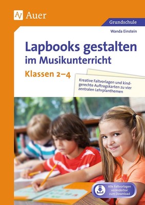 Lapbooks gestalten im Musikunterricht Kl. 2-4 | Wanda Einstein | deutsch