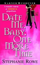 Date Me, Baby, One More Time by Rowe, Stephanie