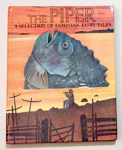 THE PIPER. A SELECTION OF ESTONIAN FAIRY TALES - English language, Estonia 1987