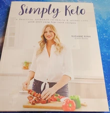 Simply Keto: A Practical Approach to Health & Weight Loss with 100+ Easy recipes