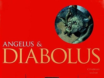 Angelus & Diabolus: Engel, Teufel und Dämonen in der westlichen christlichen Kunst