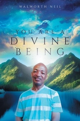 You Are A Divine Being by Walworth Neil Paperback Book