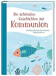 Die schönsten Geschichten zur Kommunion: | Ein Gesc... | Buch | Zustand sehr gut