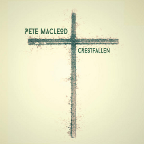 Pete Macleod Crestfallen (CD) Album