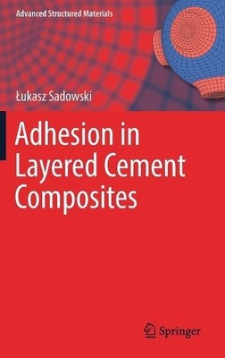 Adhesion in Layered Cement Composites - 9783030037826