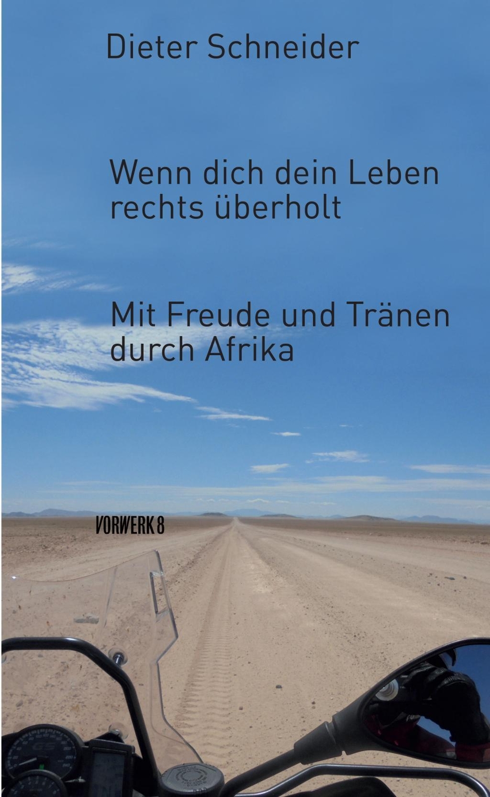 Wenn Dich Dein Leben Rechts Überholt - Dieter Schneider -