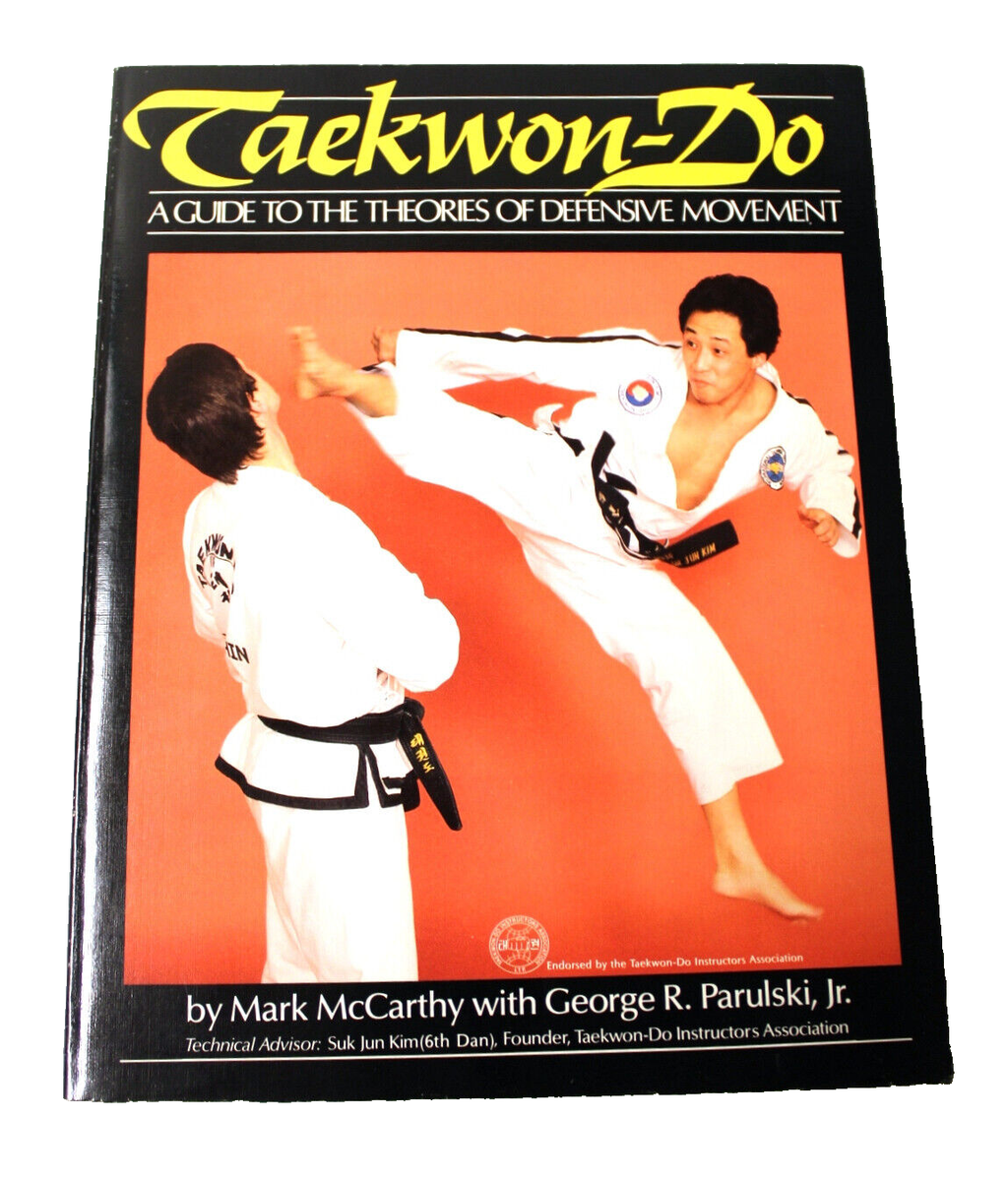 TAEKWON-DO: A GUIDE TO THE THEORIES OF DEFENSIVE MOVEMENT By Mark