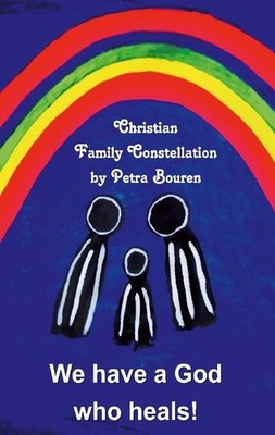 We have a God who heals! Petra Bouren
