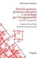 Attività motorie, processo educativo e tecnologie per l'insegnamento. Attualità 