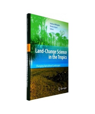 Land Change Science in the Tropics: Changing Agricultural Landscapes