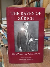 The Raven of Zurich: The Memoirs of Felix Somary