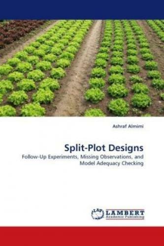 Thumbnail - Split-plot Designs Follow-up Experiments, Missing Observations, And