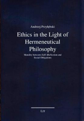 Ethics in the Light of Hermeneutical Philosophy: Morality Between