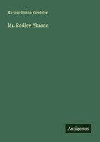 Horace Elisha Scudder | Mr. Bodley Abroad | Taschenbuch | Englisch (2025)