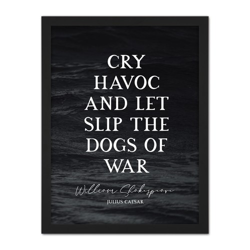 Slate Quote Shakespeare Cry Havoc Dogs War Caesar Framed Wall Art Print