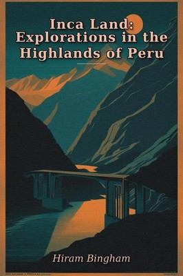 Hiram Bingham | Inca Land | Taschenbuch | Englisch (2026) | Davids