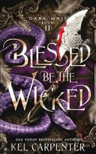 Blessed be the Wicked (Dark Maji) by Carpenter, Kel [Paperback]
