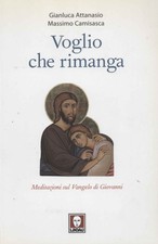 Voglio che rimanga - Gianluca Attanasio, Massimo Camisasca (Lindau) [2013]
