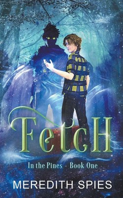 Fetch (In the Pines Book One) Meredith Spies Taschenbuch Englisch 2024