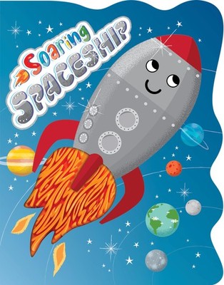 Soaring Spaceship Touch and Feel Board Book Sensory Board Book (Touch & Feel