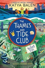 The Thames and Tide Club: The Secret City - Balen, Katya