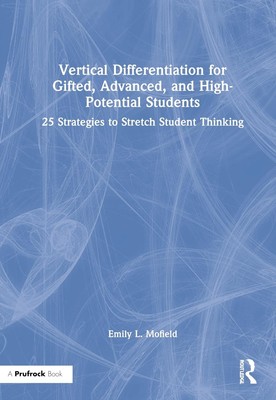 Vertical Differentiation for Gifted, Advanced, and High-Potential Students: 25 S