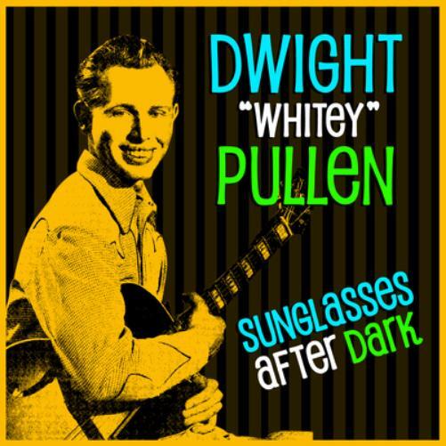 Dwight Whitey Pullen Sunglasses After Dark (Vinyl LP) 12" Album