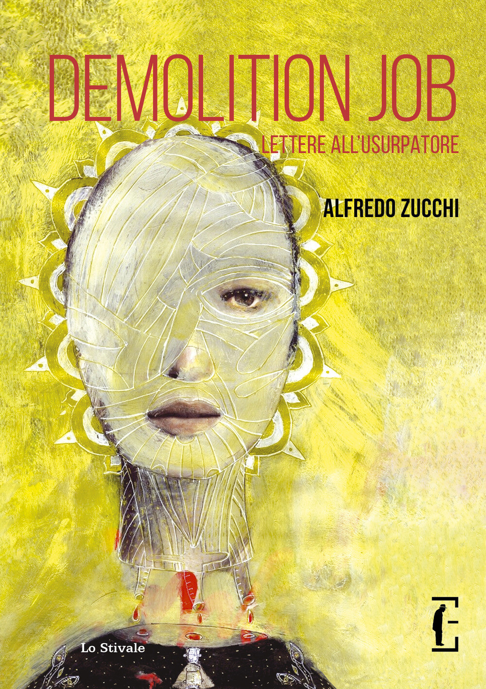 Libri Alfredo Zucchi - Demolition Job. Lettere All'usurpatore