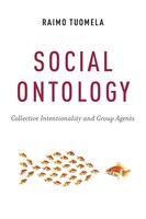 Social Ontology | Collective Intentionality And Group Agents | Raimo Tuomela