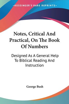 George Bush | Notes, Critical And Practical, On The Book Of Numbers | Buch