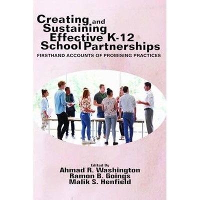 Creating and Sustaining Effective K-12 School Partnersh -  NEW Ramon B. Goings 2