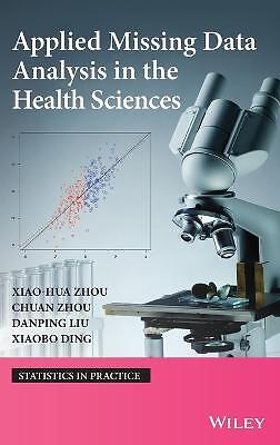 Applied Missing Data Analysis in the Health Sciences - 9780470523810