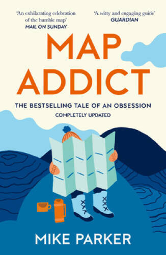 Map Addict: A Tale of Obsession, Fudge & the Ordnance Survey - Paperback - GOOD