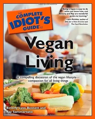 The Complete Idiot's Guide to Vegan Living - Beverly Lynn Bennett