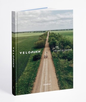 Velorukh: Cycling in Ukraine | Landscapes of Ukraine
