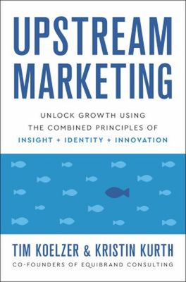#ad Upstream Marketing : Unlock Growth Using the Combined Principles $7.42