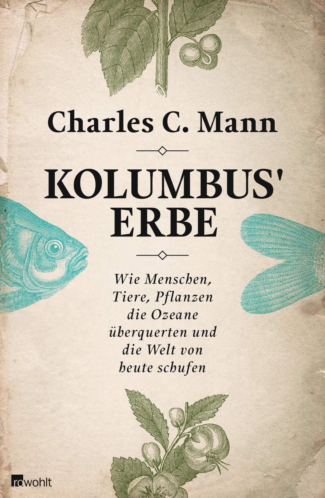 Thumbnail - Kolumbus' Erbe Charles C. Mann Buch 810 S. Deutsch 2013 Rowohlt Verlag