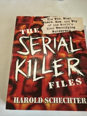 Serial Killer Files-First Edition By Harold Schechter-421 Page Book