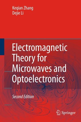 Electromagnetic Theory for Microwaves and Optoelectronics Dejie Li