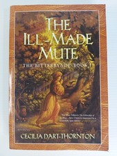 The Ill-Made Mute - The Bitterbynde Book 1 by Cecilia Dart-Thornton